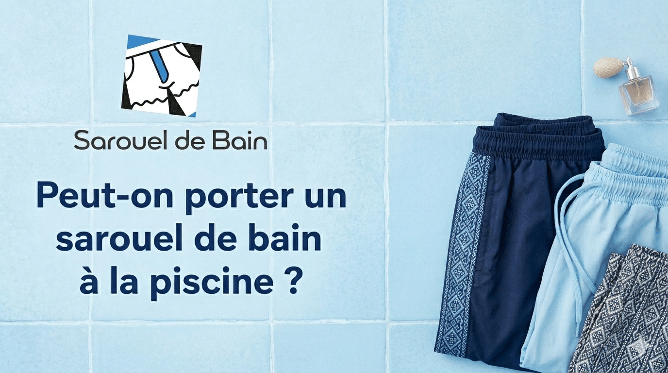 porter un sarouel de bain à la piscine